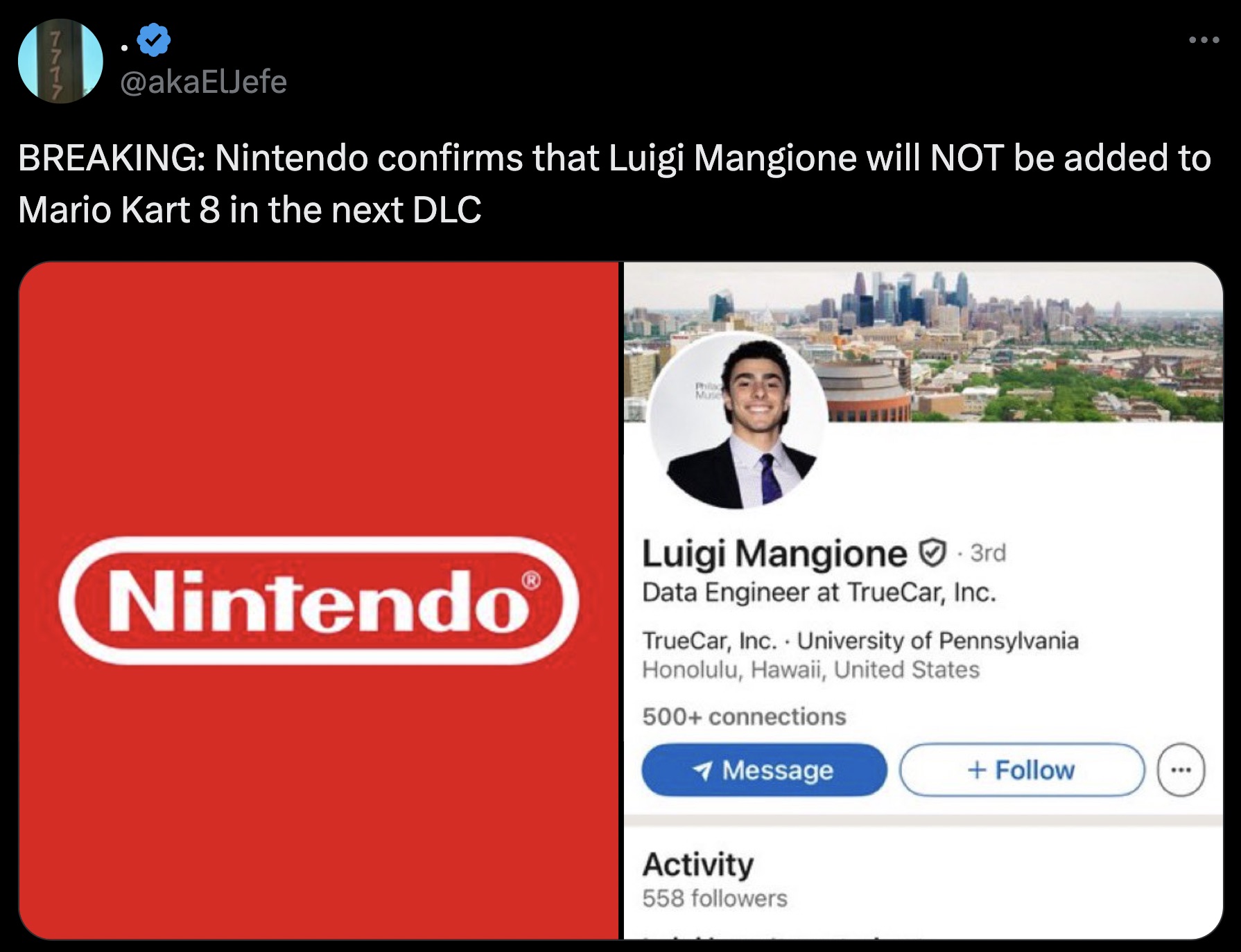 Nintendo - 7717 Breaking Nintendo confirms that Luigi Mangione will Not be added to Mario Kart 8 in the next Dlc Phila Muse Nintendo Luigi Mangione 3rd Data Engineer at TrueCar, Inc. TrueCar, Inc. University of Pennsylvania Honolulu, Hawaii, United States